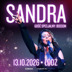 SANDRA • ŁÓDŹ • 13.10.2026 - trybuna