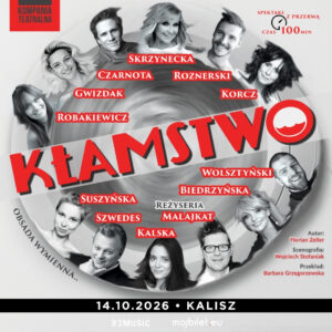 KŁAMSTWO • KALISZ • 14.10.2026 • GODZ. 20:00 • AULA RUBIŃSKIEGO