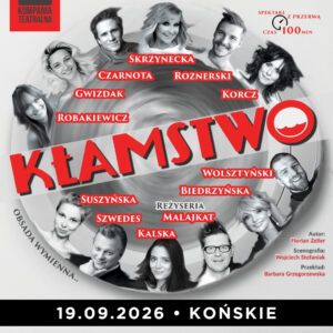 KŁAMSTWO • KOŃSKIE • 19.09.2026 • GODZ. 19:00 • KONECKIE CENTRUM KULTURY