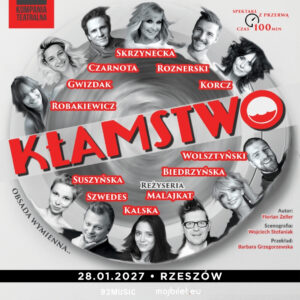 SPEKTAKL KŁAMSTWO • RZESZÓW • 28.01.2027 • GODZ. 19:00 • SALA KONGRESOWA ZEN.COM EXPO